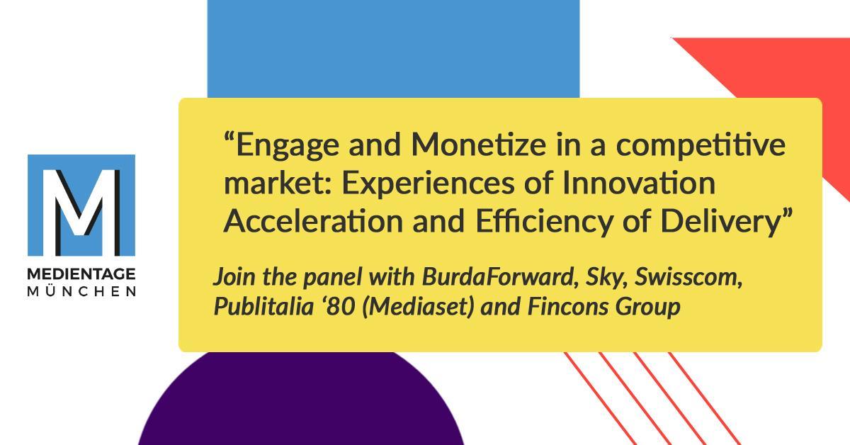 Panel Medientage - Engage and Monetize in a competitive market